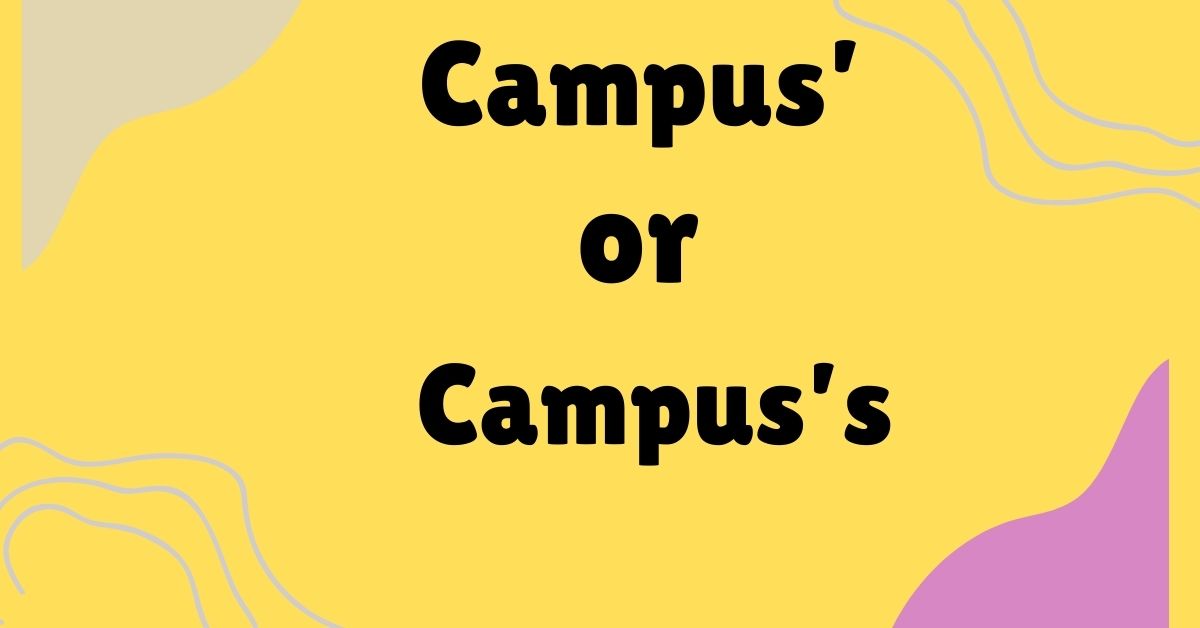 campus-or-campuss