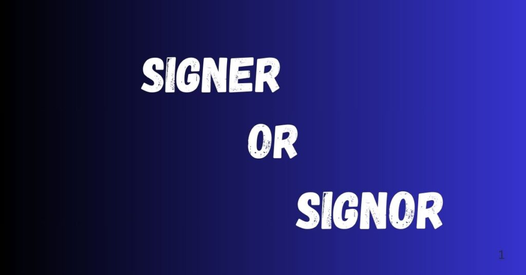 signer-or-signor-as-parts-of-speech