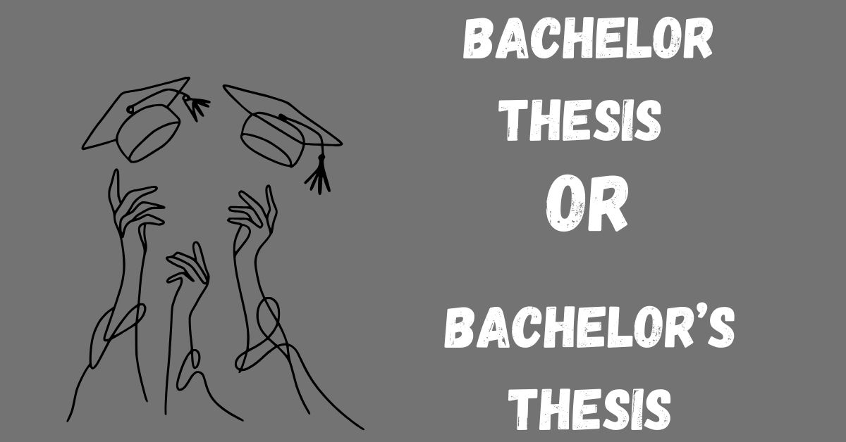 bachelor-thesis-or-bachelors-thesis