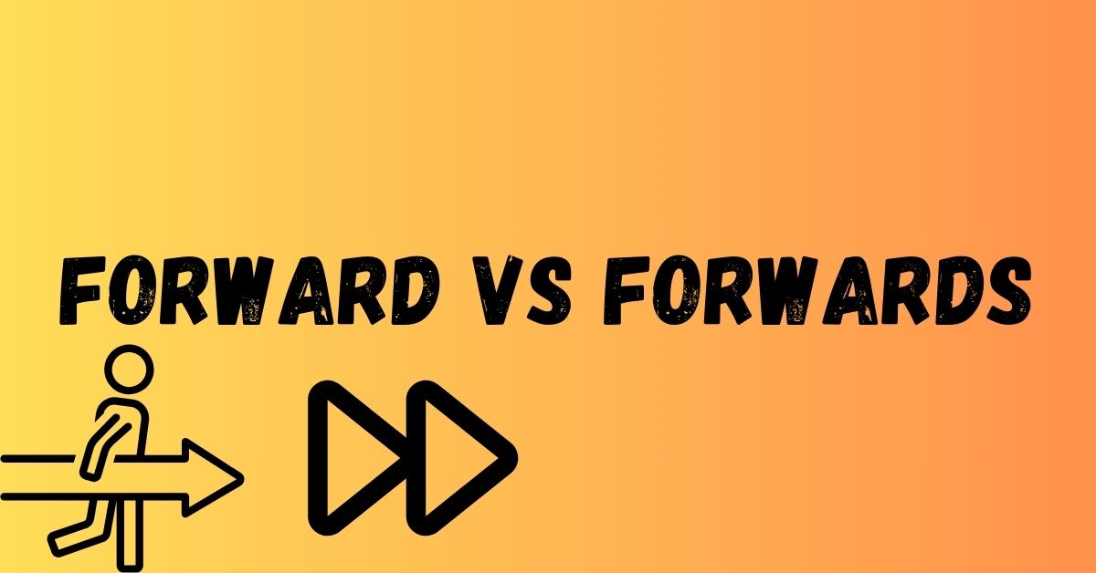 forward-vs-forwards