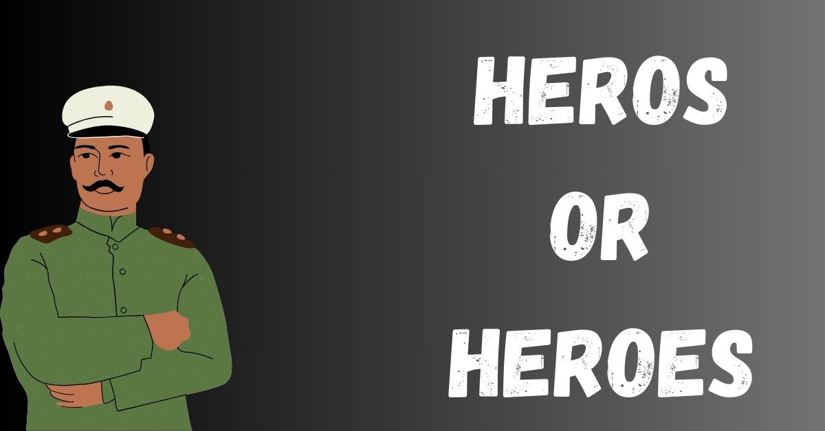 heros-or-heroes