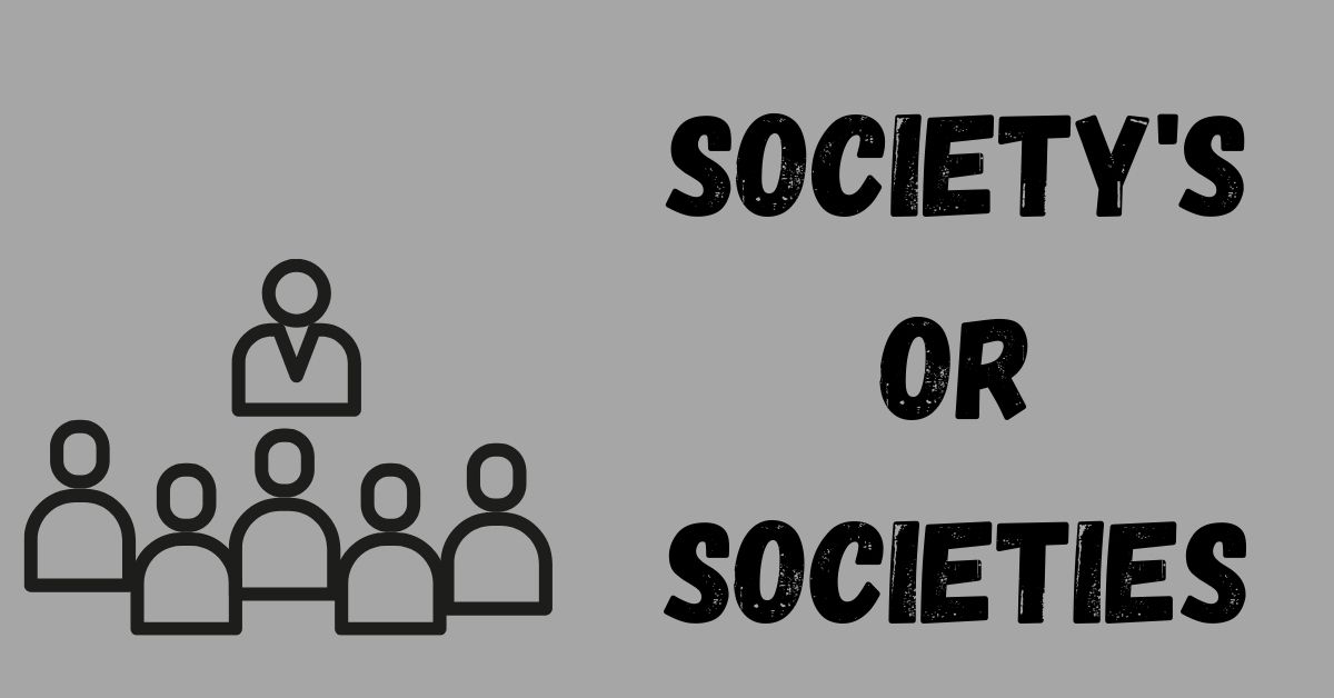 societys-or-societies