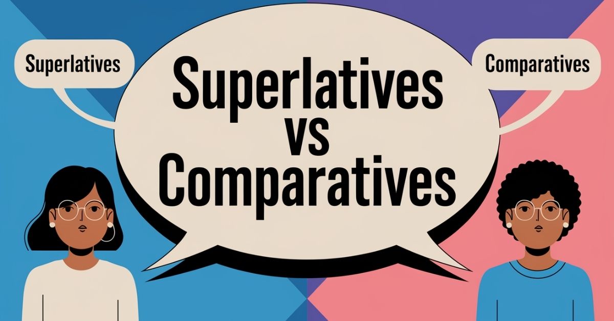 superlatives-vs-comparatives