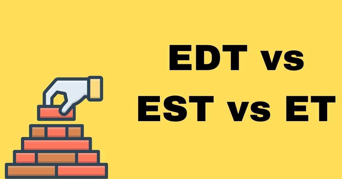 edt-vs-est-vs-et